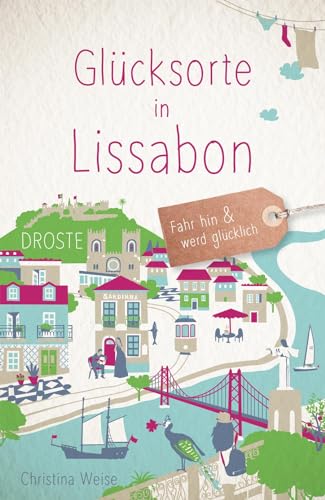 Glücksorte in Lissabon von Christina Weise