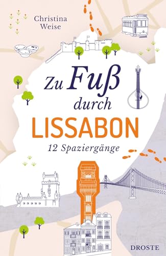 Zu Fuß durch Lissabon von Christina Weise