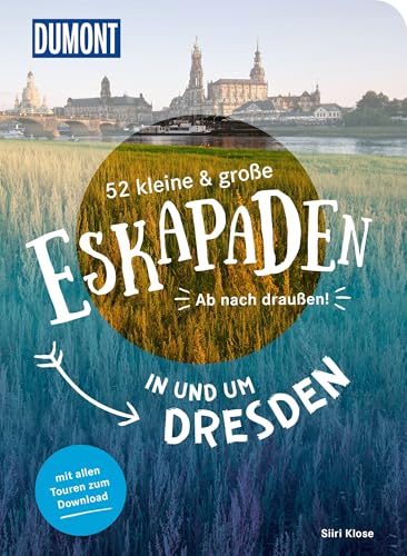 Eskapaden in und um Dresden